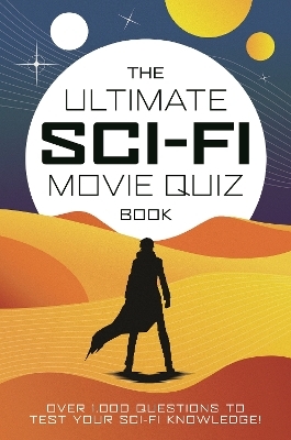 The Ultimate Sci-Fi Movie Quiz Book - Chris Farnell