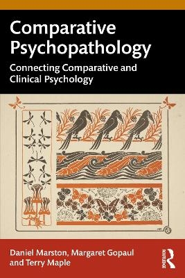 Comparative Psychopathology - Daniel C. Marston, Margaret Gopaul, Terry Maple