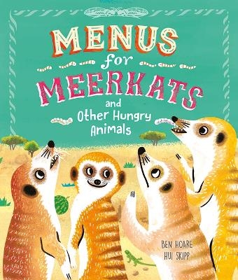 Menus for Meerkats and Other Hungry Animals - Ben Hoare