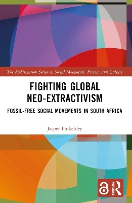 Fighting Global Neo-Extractivism - Jasper Finkeldey