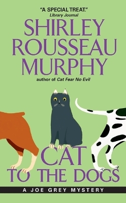 Cat to the Dogs - Shirley Rousseau Murphy