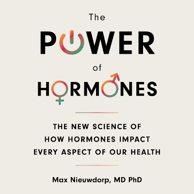 The Power of Hormones -  Phd