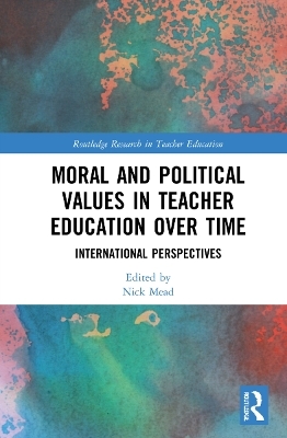 Moral and Political Values in Teacher Education over Time - 