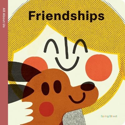 Spring Street All about Us: Friendships -  Boxer Books