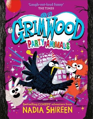 Grimwood: Party Animals - Nadia Shireen
