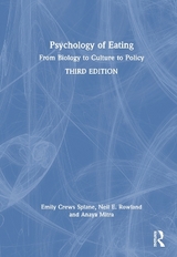 Psychology of Eating - Crews Splane, Emily; Rowland, Neil E.; Mitra, Anaya