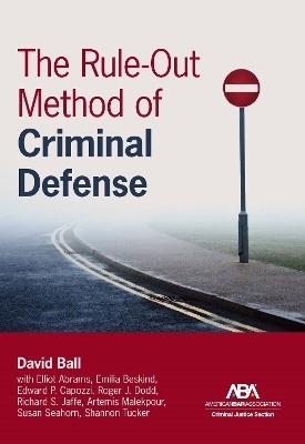 The Rule-Out Method of Criminal Defense - David Ball