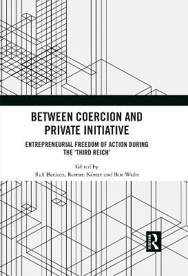 Between Coercion and Private Initiative - 