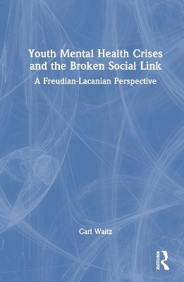Youth Mental Health Crises and the Broken Social Link - Carl Waitz