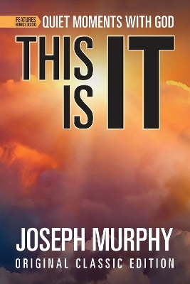 This is It Features Bonus Book: Quiet Moments with God - Joseph Murphy