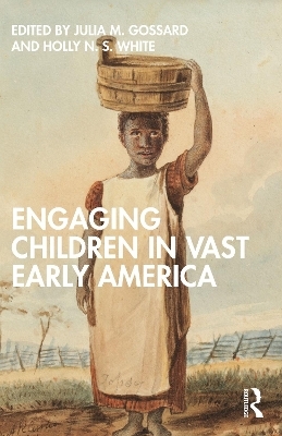 Engaging Children in Vast Early America - 
