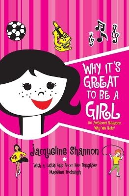 Why It's Great to Be a Girl - Jacqueline Shannon