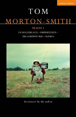 Tom Morton-Smith Plays 1 - Tom Morton-Smith