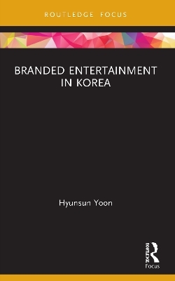 Branded Entertainment in Korea - Hyunsun Yoon