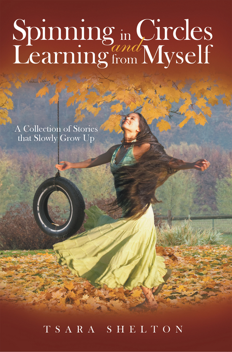 Spinning in Circles and Learning from Myself - Tsara Shelton