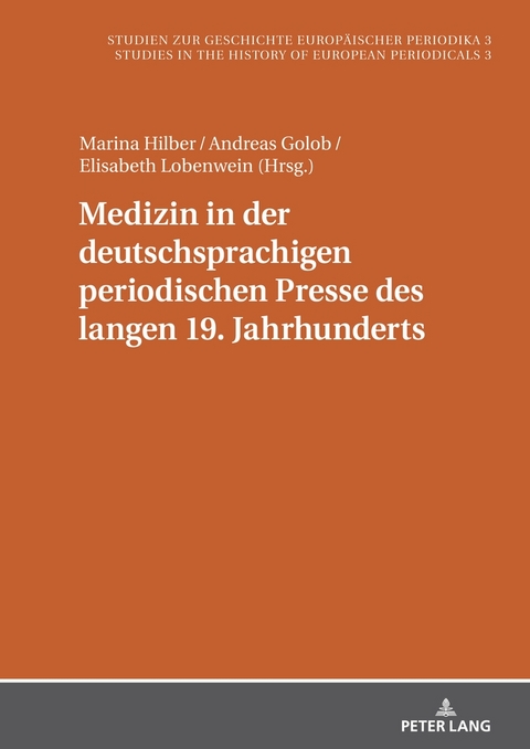 Medizin in der deutschsprachigen periodischen Presse des langen 19. Jahrhunderts - 