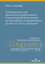 Textlinguistische und phonematisch-graphematische Untersuchung der Achtvermerke im Schweidnitzer Proskriptionsbuch aus dem 14. und 15. Jahrhundert. - Piotr A. Owsiński