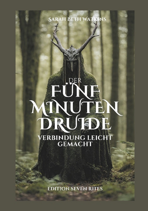 Der 5 Minuten Druide - Sarah-Beth Watkins