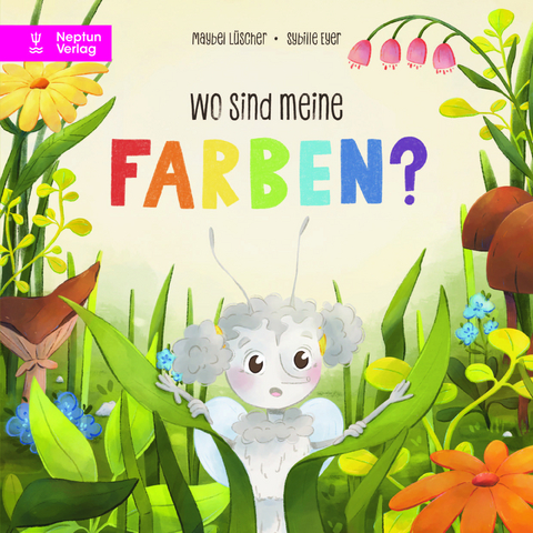 Wo sind meine Farben? - Maybel Lüscher