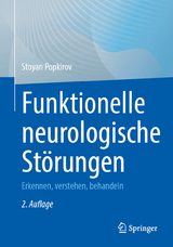 Funktionelle neurologische Störungen - Popkirov, Stoyan