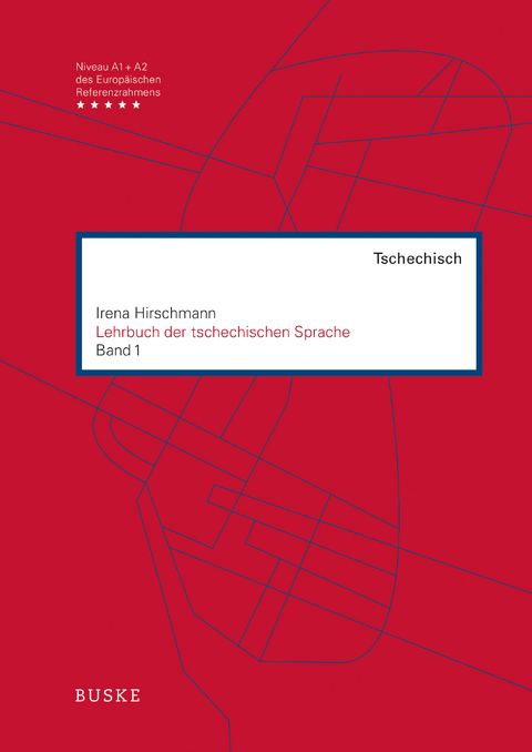 Lehrbuch der tschechischen Sprache - Irena Hirschmann