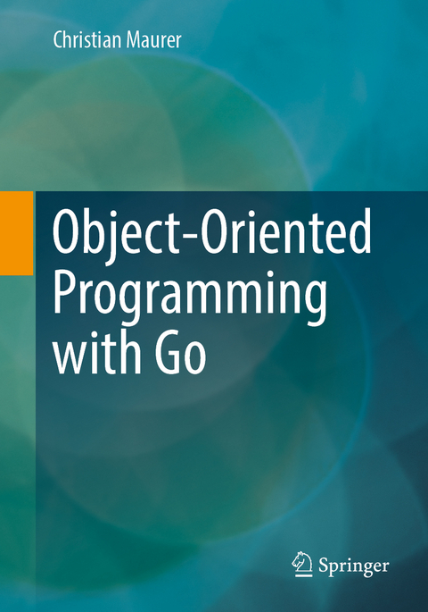 Object-based Programming with Go - Christian Maurer