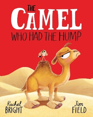 The Camel Who Had The Hump - Rachel Bright