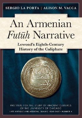 An Armenian Futuh Narrative - Sergio La Porta, Alison M. Vacca