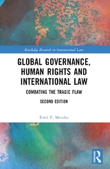 Global Governance, Human Rights and International Law - Mendes, Errol P.