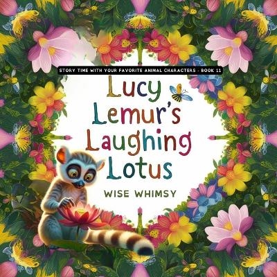 Lucy Lemur's Laughing Lotus - Wise Whimsy