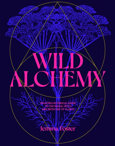 Wild Alchemy - Jemma Foster