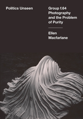 Politics Unseen - Ellen Macfarlane