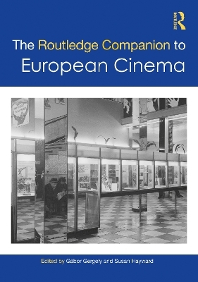 The Routledge Companion to European Cinema - 