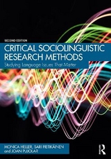 Critical Sociolinguistic Research Methods - Heller, Monica; Pietikäinen, Sari; Pujolar, Joan