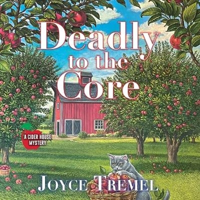 Deadly to the Core - Joyce Tremel