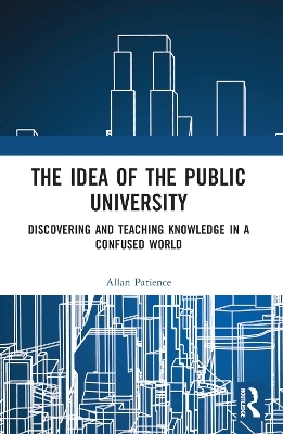 The Idea of the Public University - Allan Patience