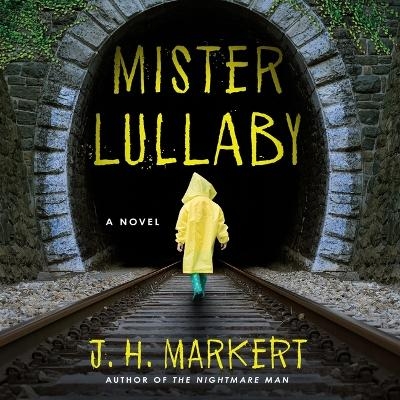 Mister Lullaby - J H Markert