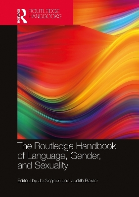 The Routledge Handbook of Language, Gender, and Sexuality - 