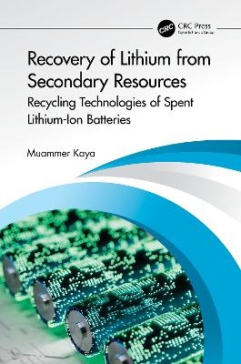 Recovery of Lithium from Secondary Resources - Muammer Kaya