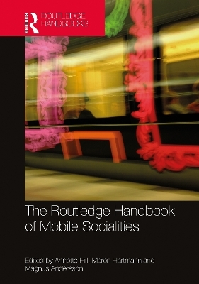 The Routledge Handbook of Mobile Socialities - 