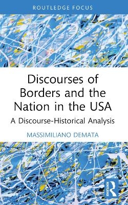Discourses of Borders and the Nation in the USA - Massimiliano Demata