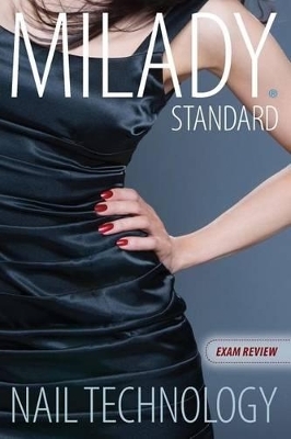 Exam Review for Milady Standard Nail Technology -  Milady