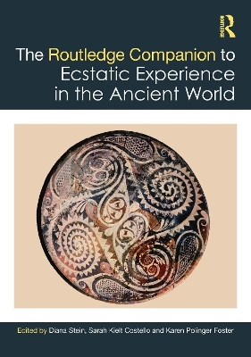 The Routledge Companion to Ecstatic Experience in the Ancient World - 