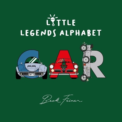 Car Little Legends Alphabet - Beck Feiner
