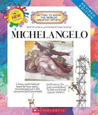 Michelangelo (Revised Edition) (Getting to Know the World's Greatest Artists) - Mike Venezia