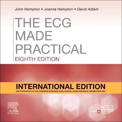 The ECG Made Practical, International Edition - John Hampton, Joanna Hampton, David Adlam