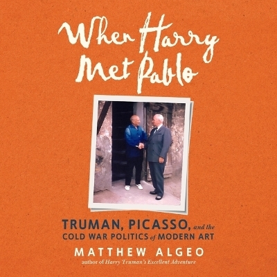 When Harry Met Pablo - Matthew Algeo