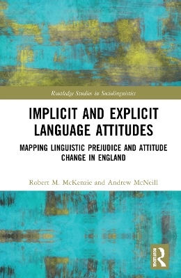 Implicit and Explicit Language Attitudes - Robert M. McKenzie, Andrew McNeill