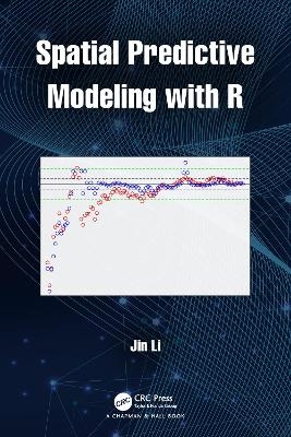 Spatial Predictive Modeling with R - Jin Li