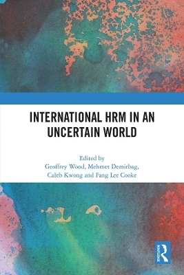 International HRM in an Uncertain World - 